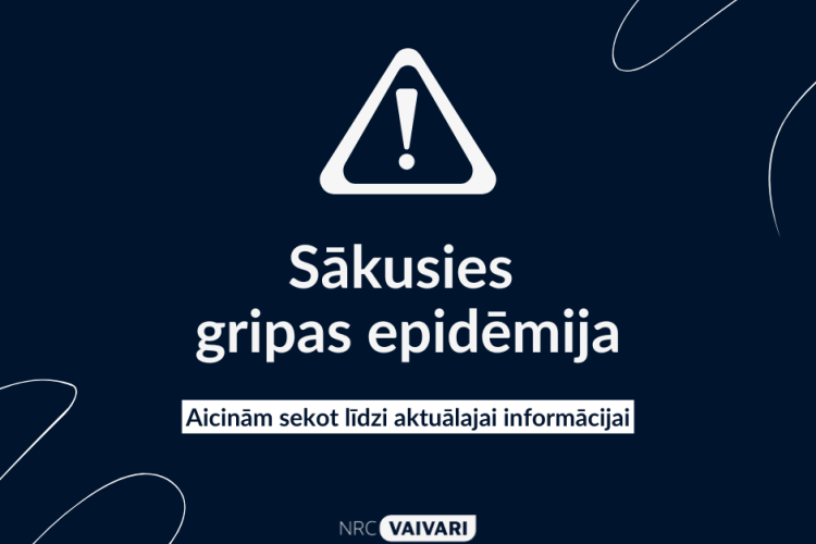 Tumši zila grafika ar baltu brīdinājuma simbolu virs teksta latviešu valodā: Sākusies gripas epidēmija. Aicinām sekot līdzi aktuālajai informācijai. NRC Vaivari logotips apakšā. Stūrus rotā abstraktas izliektas līnijas.